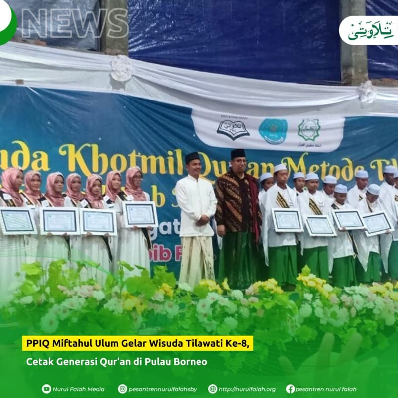 ppiq-miftahul-ulum-gelar-wisuda-tilawati-ke-8-cetak-generasi-quran-di-pulau-borneo