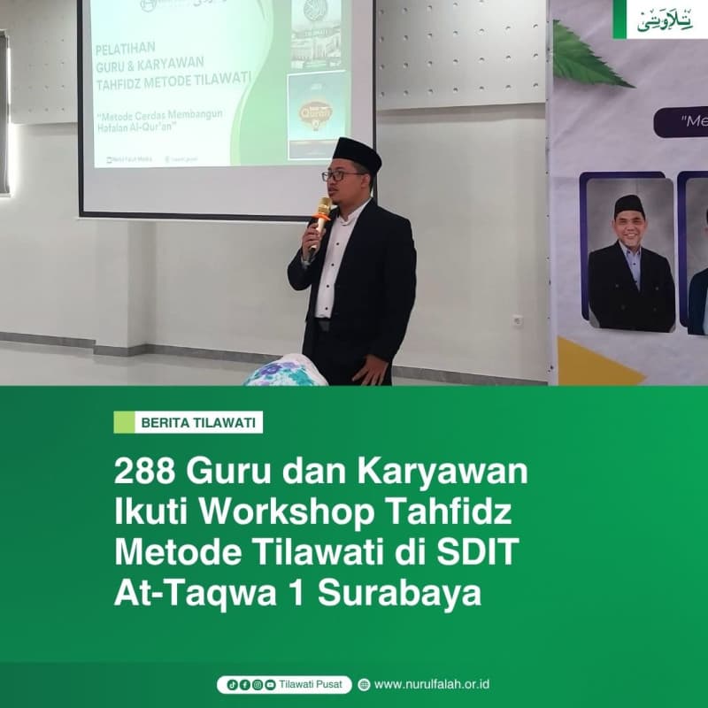 288-guru-dan-karyawan-ikuti-workshop-tahfidz-metode-tilawati-di-sdit-at-taqwa-1-surabaya