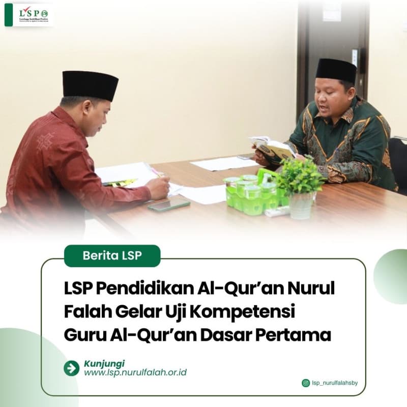 lsp-pendidikan-al-quran-nurul-falah-gelar-uji-kompetensi-guru-al-quran-dasar-pertama
