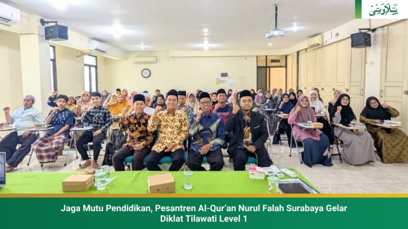 jaga-mutu-pendidikan-pesantren-al-quran-nurul-falah-surabaya-gelar-diklat-tilawati-level-1