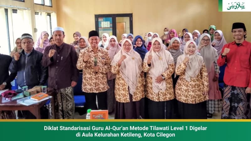 standarisasi-guru-quran-tilawati-level-1-resmi-digelar-di-cilegon
