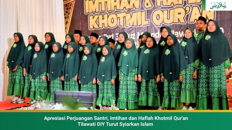 apresiasi-perjuangan-santri-imtihan-dan-haflah-khotmil-quran-tilawati-diy-turut-syiarkan-islam