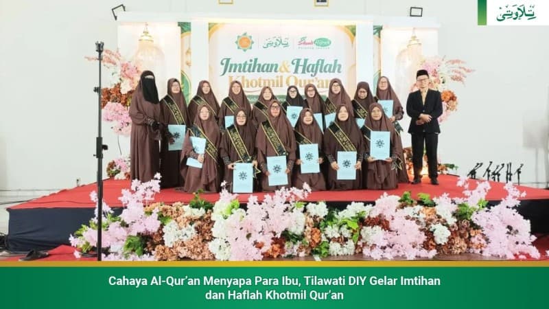 cahaya-al-quran-menyapa-para-ibu-tilawati-diy-gelar-imtihan-dan-haflah-khotmil-quran