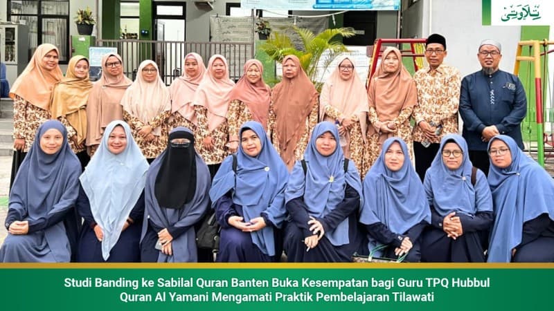 studi-banding-ke-sabilal-quran-guru-tpq-hubbul-quran-al-yamani-amati-pembelajaran-tilawati
